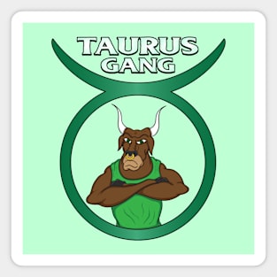 Taurus Gang Magnet